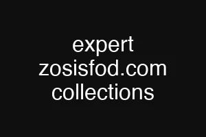 expert zosisfod.com collections