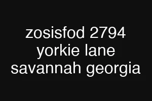 zosisfod 2794 yorkie lane savannah georgia